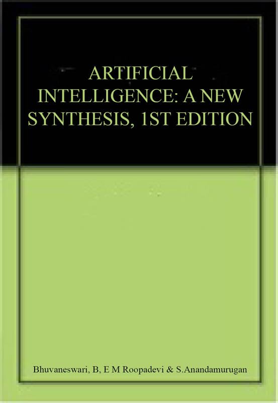 ARTIFICIAL INTELLIGENCE: A NEW SYNTHESIS, 1ST EDITION