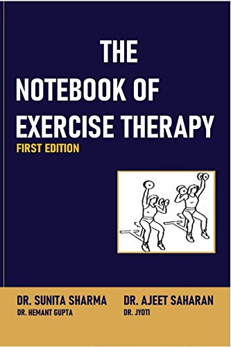 The Notebook Of Exercise Therapy: Principles Of Exercise Therapy
