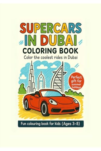 Supercars in Dubai: Coloring book  Color the coolest rides in Dubai
