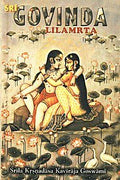 Sri Govinda Lilamrta ; The Eternal Nectarean Pastimes of Sri Govinda