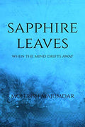 Sapphire Leaves: When The Mind Drifts Away
