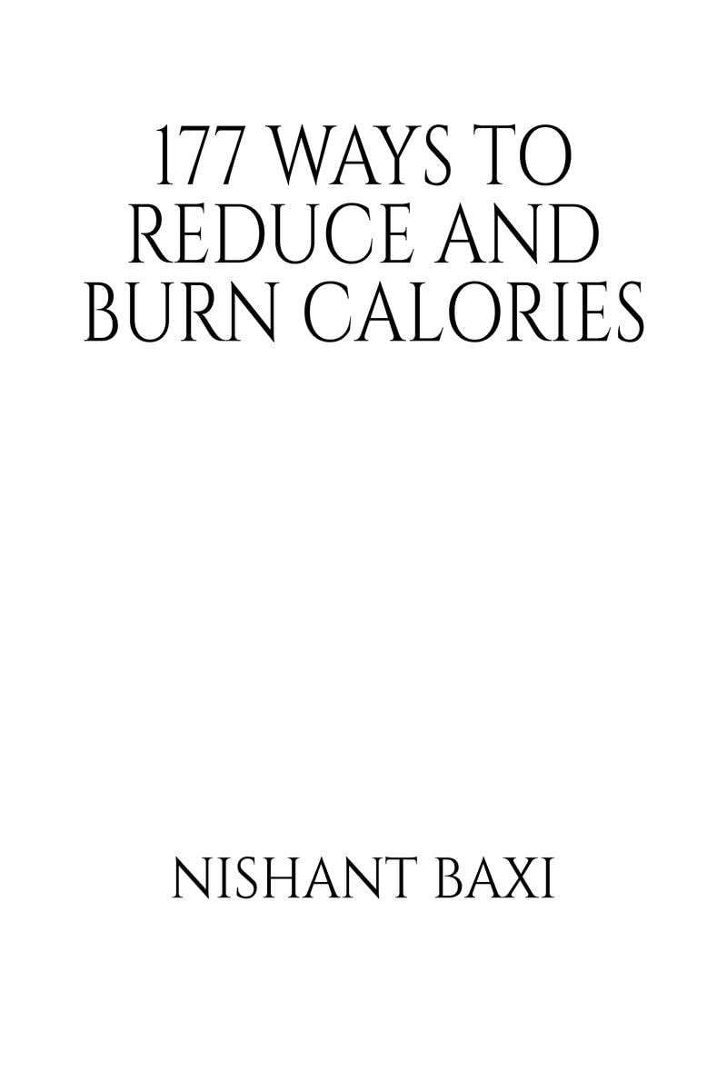 177 Ways To Reduce And Burn Calories