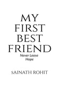 My First Best Friend : never loose hope