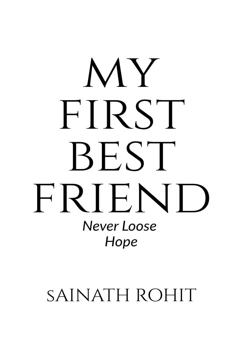 My First Best Friend : never loose hope