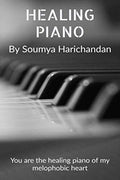 Healing Piano : You Are The Healing Piano Of My Melophobic Heart.