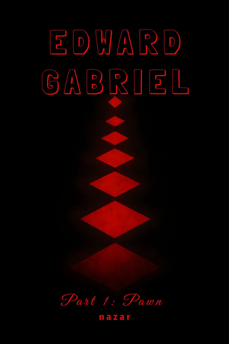 Edward Gabriel: Part 1