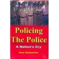 Policing The Police: A Nations Cry