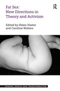Fat Sex: New Directions in Theory and Activism (Gender, Bodies and Transformation)