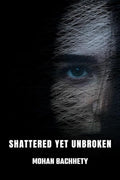 Shattered Yet Unbroken