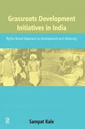 Grassroots Development Initiatives In India: Rights Based Approach To Development And Advocacy