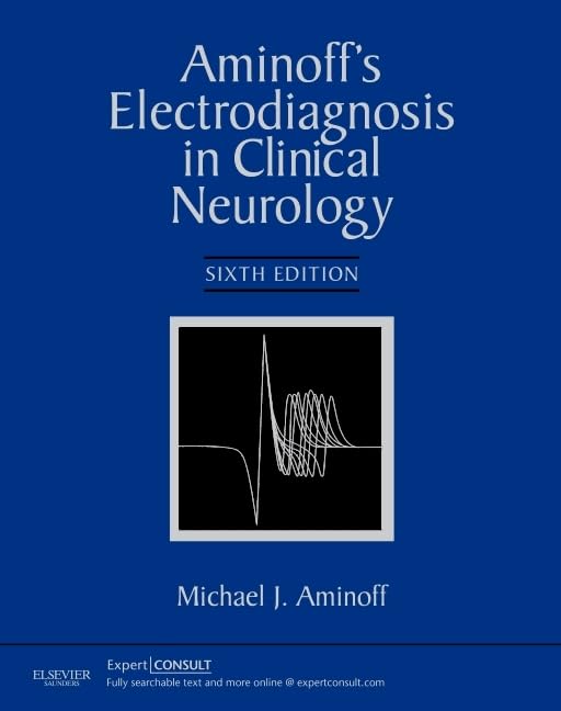 Aminoffs Electrodiagnosis in Clinical Neurology: Expert Consult  Online and Print