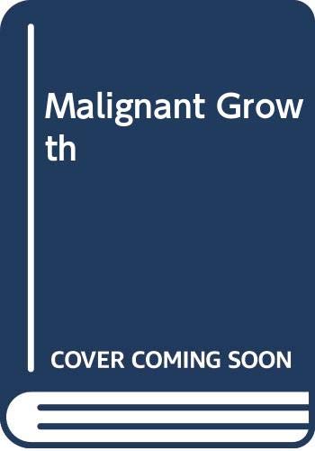 Malignant Growth