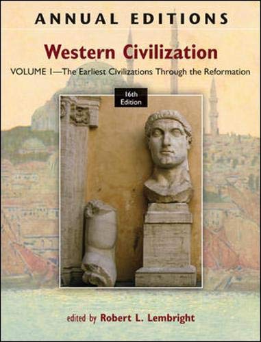 Annual Editions: Western Civilization, Volume 1: The Earliest Civilizations through the Reformation