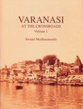Varanasi at the Crossroads: Vol. I