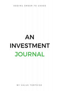 Adding Order to Chaos : An Investment Journal