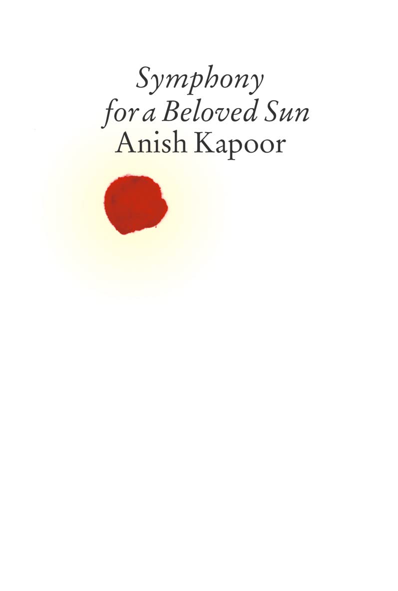 Anish Kapoor: Symphony for a Beloved Sun