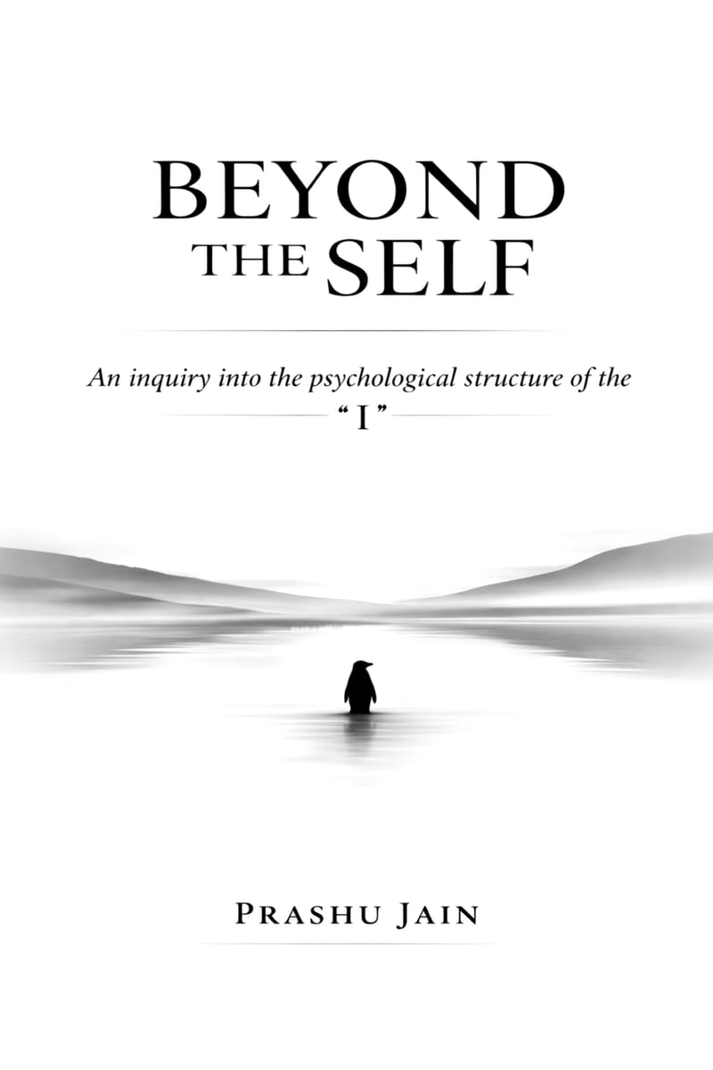 BEYOND THE SELF: An inquiry into the psychological structure of the I