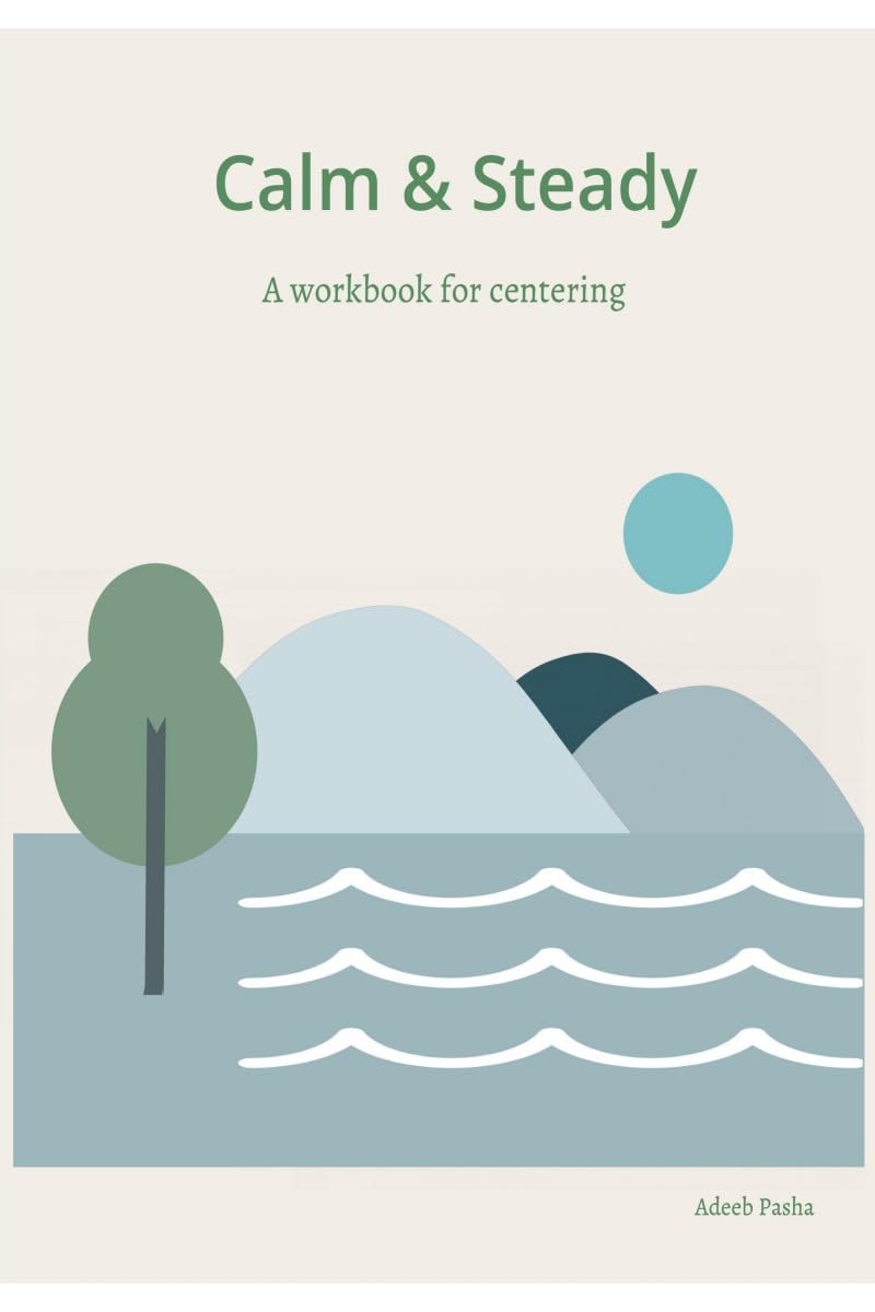 Calm and Steady: A workbook for centering