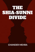 THE SHIASUNNI DIVIDE