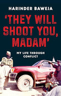 They Will Shoot You, Madam: My life through conflict