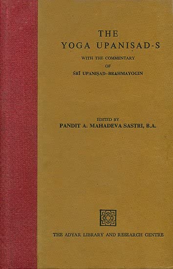 The Yoga UpanisadS (With The Commentary Of Sri Upanisad Brahmayogin) Volume 6 (Sanskrit)