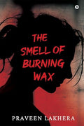 The Smell Of Burning Wax
