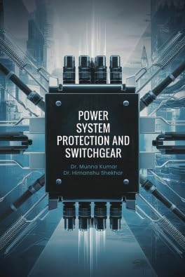 Power System Protection And Switchgear