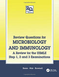 Review Questions for Microbiology and Immunology: A Review for the USMLE, Step 1, 2 and 3 Examinations