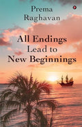 All Endings Lead To New Beginnings