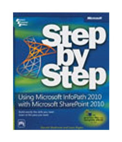 Step by Step Using Microsoft InfoPath 2010 with Microsoft SharePoint 2010
