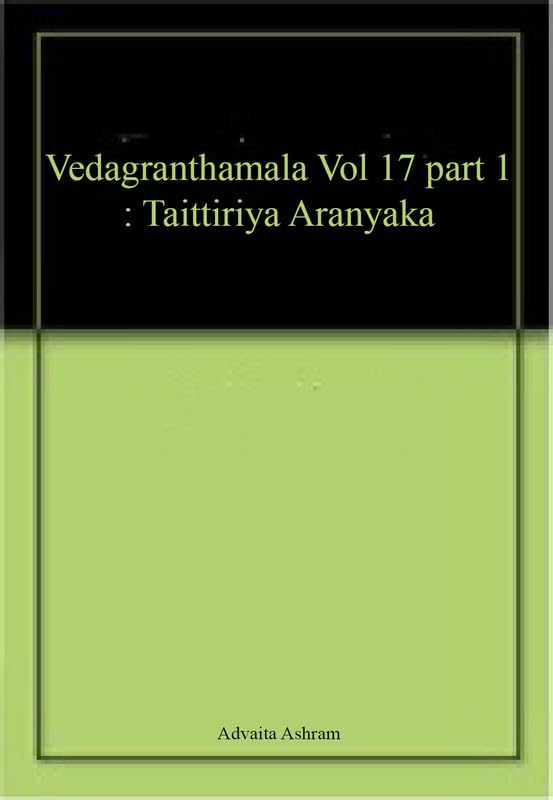 Vedagranthamala Vol 17 part 1 : Taittiriya Aranyaka