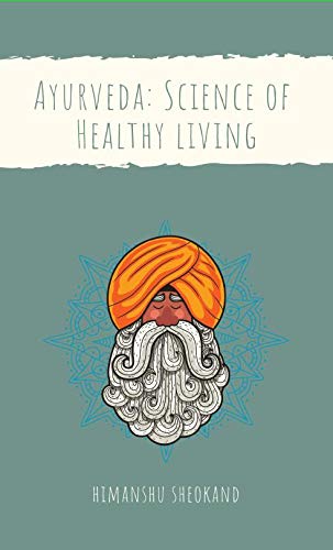 Science Of Helathy Living : Body Constitution, Cooking & Food Wisdom In Ayurveda | Detoxification | Yogic Breath & Sound