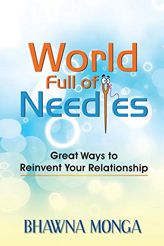 World Full of Needles : Great Ways to Reinvent Your Relationship