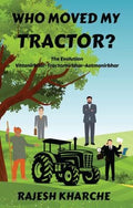 Who Moved My Tractor ? : Along the route Vittanirbhar, Tractornirbhar and Aatmanirbhar