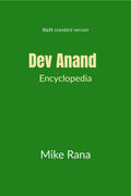 Encyclopedia Dev Anand  B&W: Standard Format  A 100 years, 125 movies & 500 songs