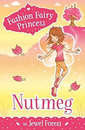 Fashion Fairy Princess: Nutmeg In Jewel Forest