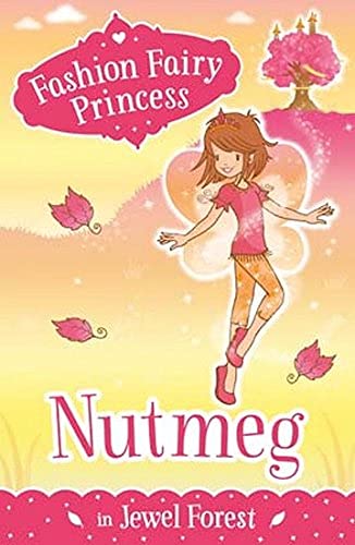 Fashion Fairy Princess: Nutmeg In Jewel Forest