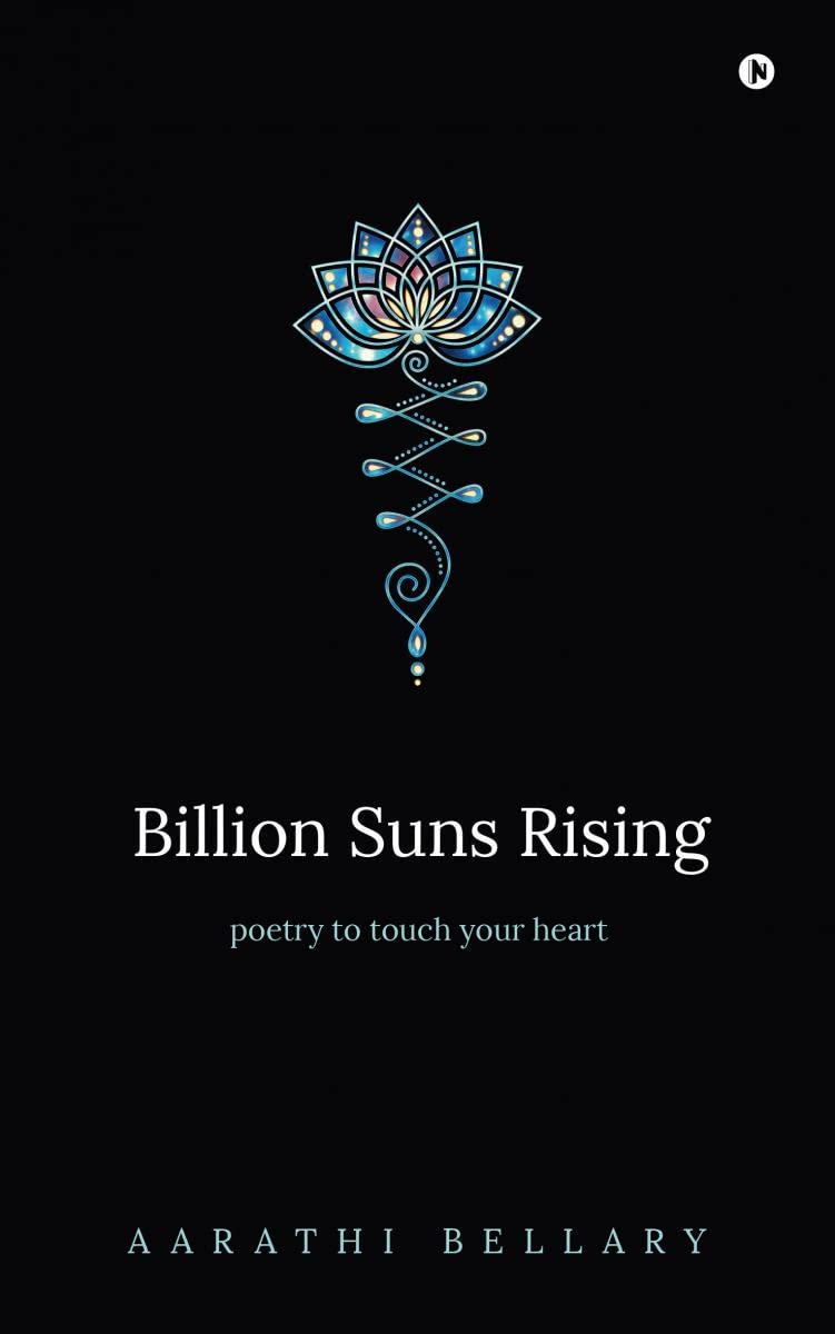 Billion Suns Rising : Poetry to Touch Your Heart