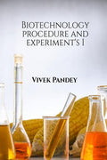 Biotechnology Procedure And ExperimentS I : Volume I