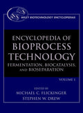 Encyclopedia of Bioprocess Technology: Fermentation, Biocatalysis and Bioseparation 5 Volume Set (Wiley biotechnology encyclopae