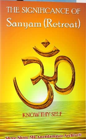 The Significance of Sanyam (Retreat)