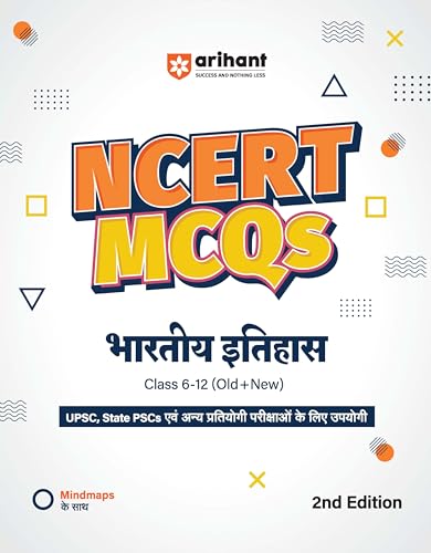 Arihant NCERT MCQs Bharatiya Itihas Class 612 (Old + New) | UPSC, State PSC and Competitive Exams Preparation | Mind Maps, Prac