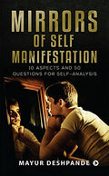 Mirrors of SelfManifestation : 10 Aspects and 50 Questions for SelfAnalysis