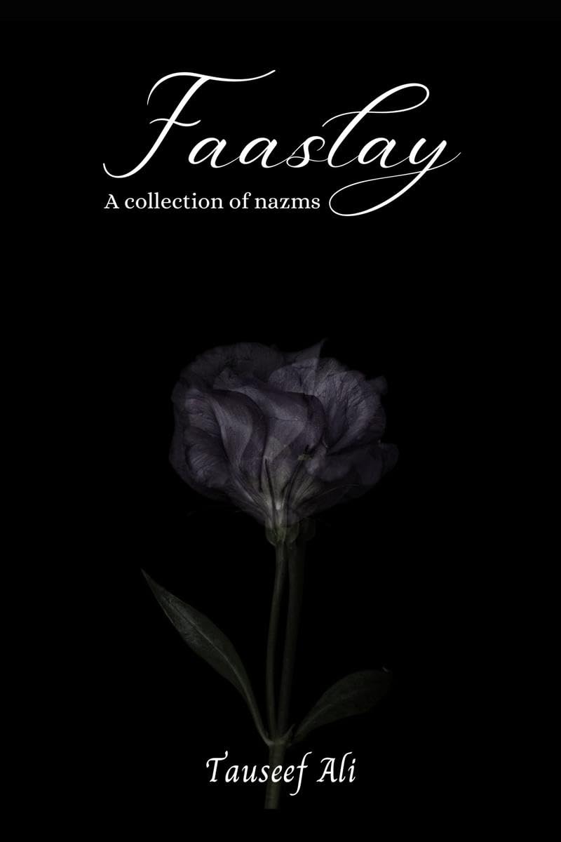 Faaslay: A collection of nazms