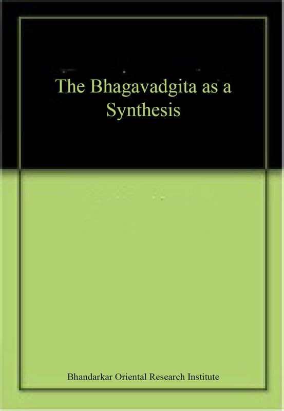 The Bhagavadgita as a Synthesis