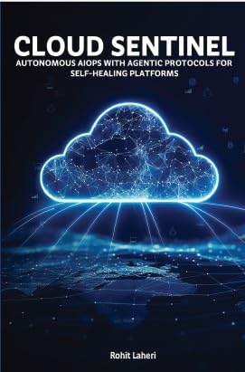 Cloud Sentinel : Autonomous Aiops with Agentic Protocols for SelfHealing Platforms