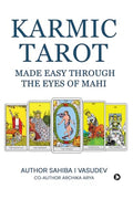 Karmic Tarot Made Easy Through the Eyes of Mahi