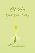 Get Out of Your Own Way