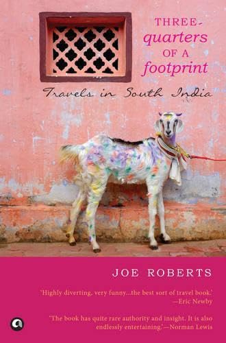 Three  Quarters Of A Footprint: Travels In South India