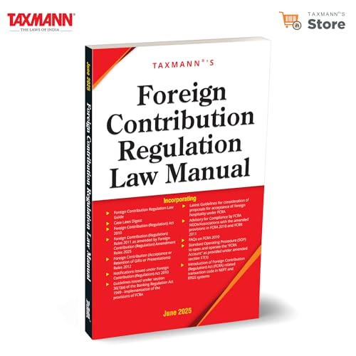 Taxmanns Foreign Contribution Regulation Law Manual  Comprehensive | Uptodate Reference to FCRA | Rules | Case LawsAn Essent